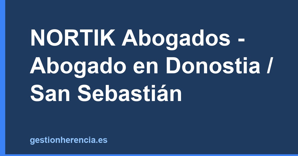 NORTIK Abogados - Abogado en Donostia / San Sebastián